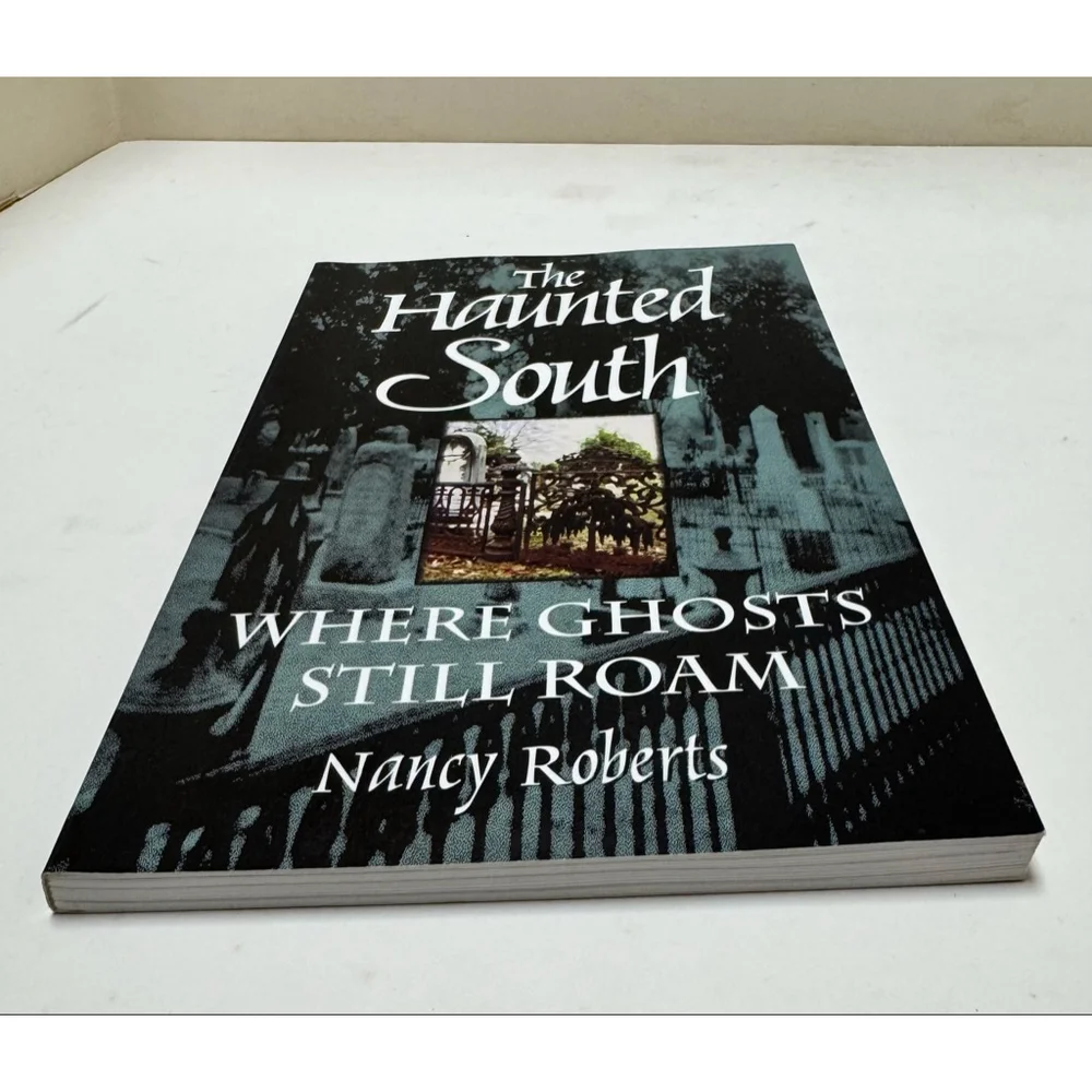The Haunted South Where Ghosts Still Roam (1988, Paperback) Nancy Roberts